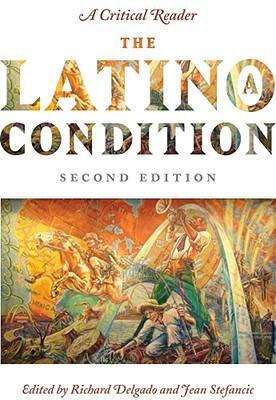 The Latino/a Condition: A Critical Reader (Second Edition)