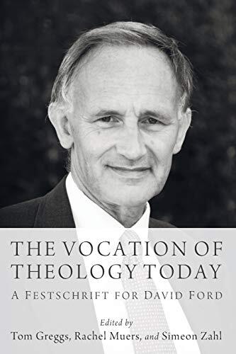 The Vocation of Theology Today: A Festschrift for David Ford