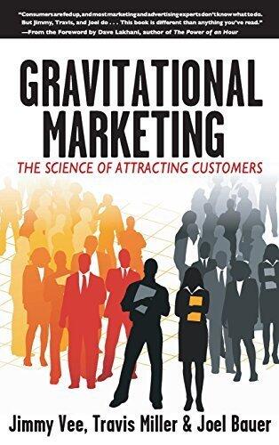 Gravitational Marketing: The Science of Attracting Customers