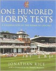 One Hundred Lord's Tests: A Celebration of the Home of Cricket