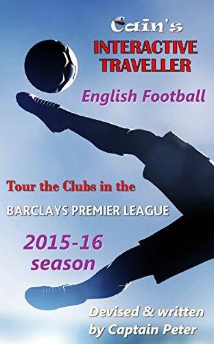 English Football: Tour the clubs in the Barclays Premier League 2015-16