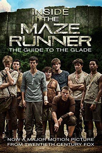 Inside the Maze Runner: The Guide to the Glade