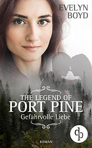 The Legend of Port Pine: Gefahrvolle Liebe