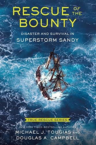 True Rescue 6: Rescue of the Bounty: Disaster and Survival in Superstorm Sandy