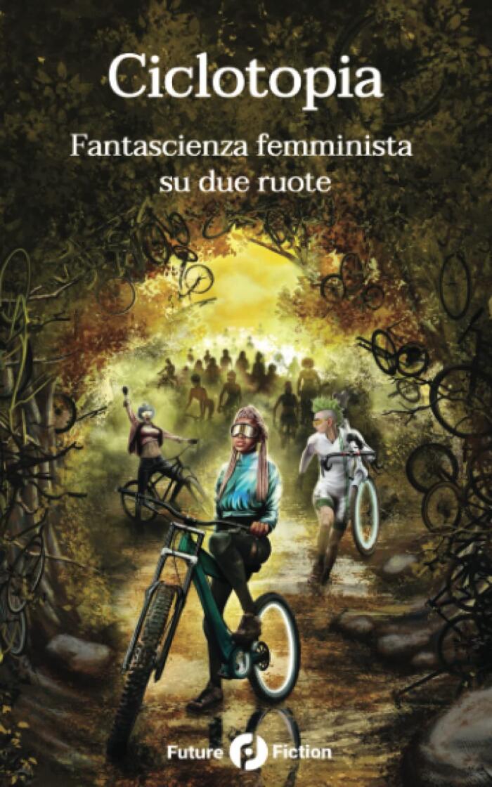 Ciclotopia: Fantascienza Femminista su Due Ruote