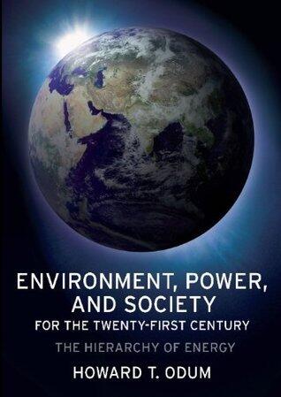 Environment, Power, and Society for the Twenty-First Century: The Hierarchy of Energy