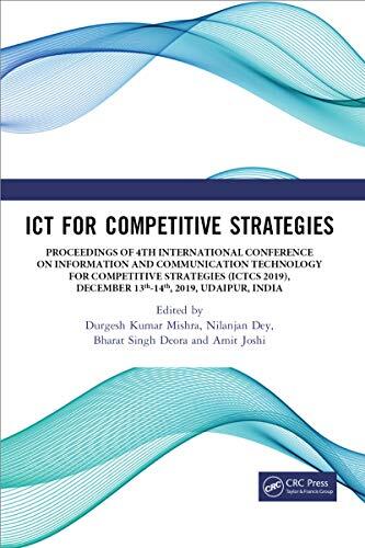 ICT for Competitive Strategies: Proceedings of 4th International Conference on Information and Communication Technology for Competitive Strategies