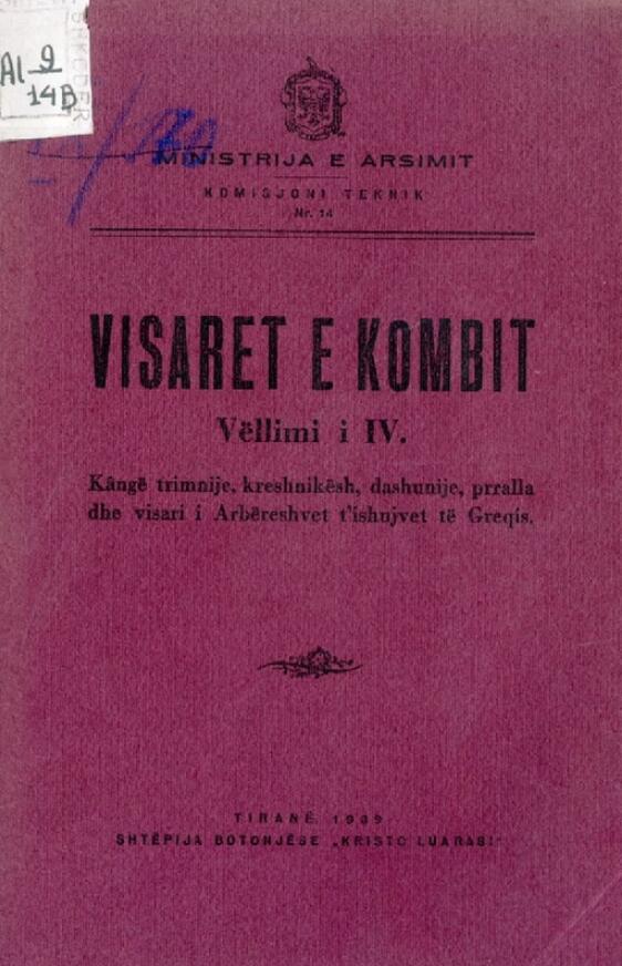 Visaret e Kombit : Kangë trimnije, kreshnikësh, dashunije, prralla dhe visari i arbëreshvet t'ishujvet të Greqis