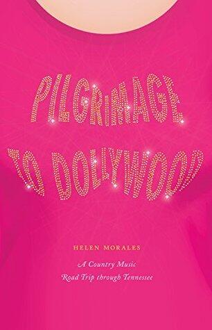 Pilgrimage to Dollywood: A Country Music Road Trip through Tennessee
