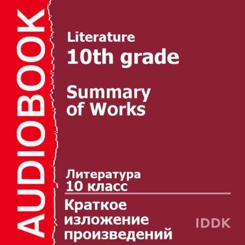 Literature for 10th Grade [Russian Edition]: Summary of Works