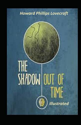 The Shadow out of Time Illustrated