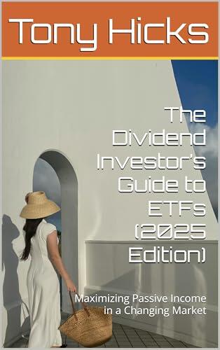 The Dividend Investor’s Guide to ETFs (2025 Edition): Maximizing Passive Income in a Changing Market