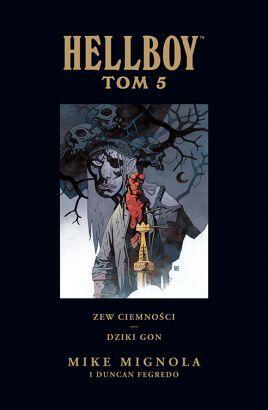 Hellboy. Tom 5. Zew Ciemności. Dziki Gon