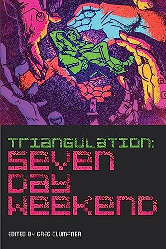 Triangulation: Seven-Day Weekend