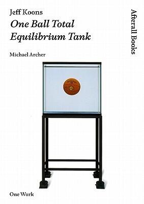 Jeff Koons: One Ball Total Equilibrium Tank