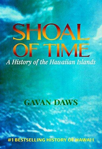 Shoal Of Time: A History Of The Hawaiian Islands