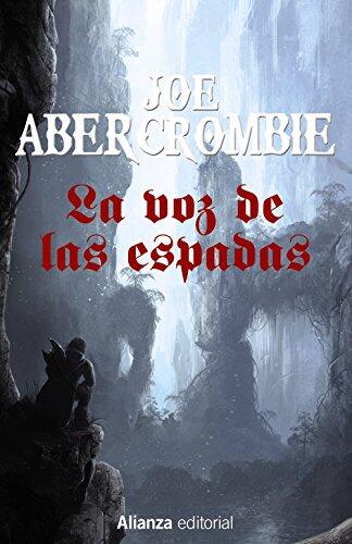 La voz de las espadas: La Primera Ley: Libro I