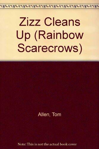 The Rainbow Scarecrows (Zizz Cleans Up)