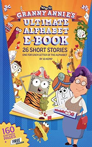 Grannie Annie’s Ultimate Alphabet E-Book: 26 short stories, one for each letter of the alphabet.