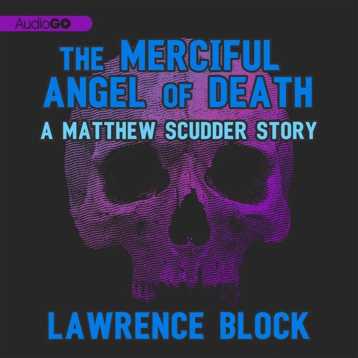 The Merciful Angel of Death: A Matthew Scudder Story, Book 5