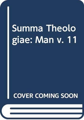 Summa Theologiae: 11 Man