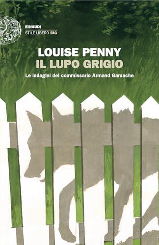 Il lupo grigio: Le indagini del commissario Armand Gamache