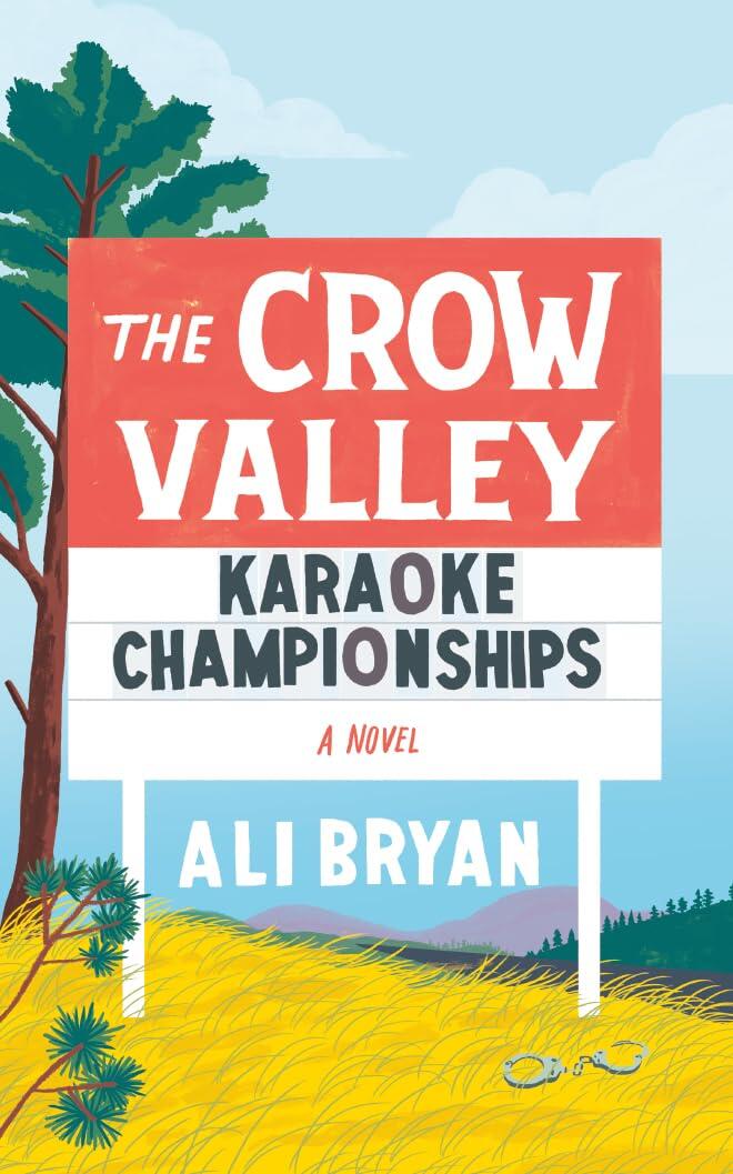 The Crow Valley Karaoke Championships: A Novel