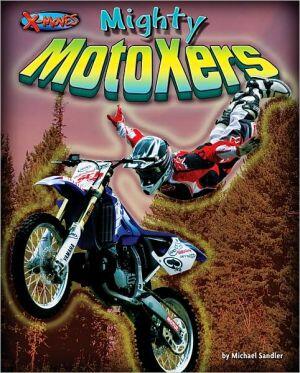 Mighty MotoXers