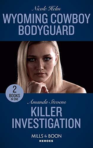 Wyoming Cowboy Bodyguard (Carsons & Delaneys: Battle Tested #4) / Killer Investigation