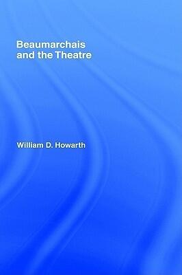 Beaumarchais and the Theatre