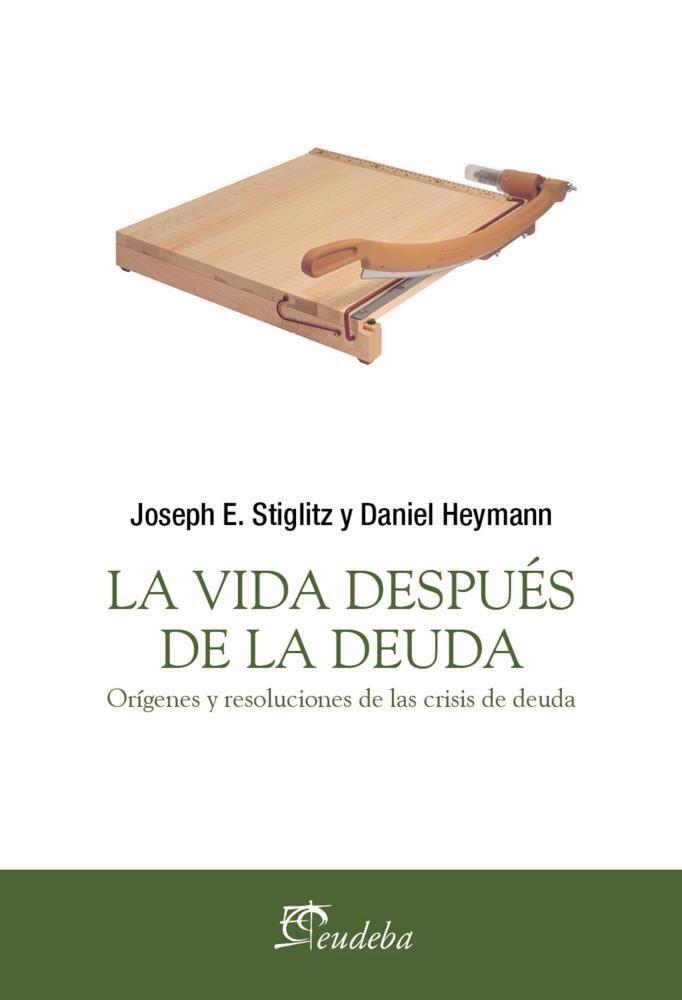 La vida después de la deuda: orígenes y resoluciones de las crisis de deuda