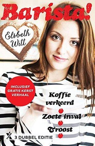 Koffie verkeerd; Zoete inval; Troost (Barista)