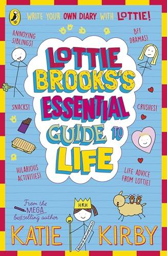 Lottie Brooks's Essential Guide to Life: Write Your own Diary with Lottie: activities and advice from the hilarious Lottie Brooks!