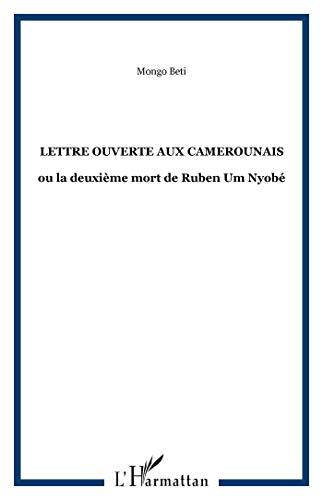 Lettre ouverte aux Camerounais: ou la deuxième mort de Ruben Um Nyobé