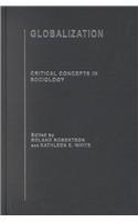 Globalization: Critical Concepts in Sociology: Six Volume Set