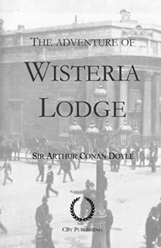 The Adventure of Wisteria Lodge: From His Last Bow, a Sherlock Holmes story