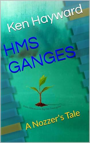 HMS GANGES: A Nozzer's Tale