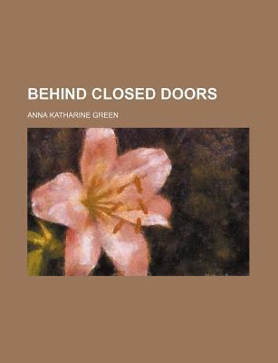 Behind Closed Doors