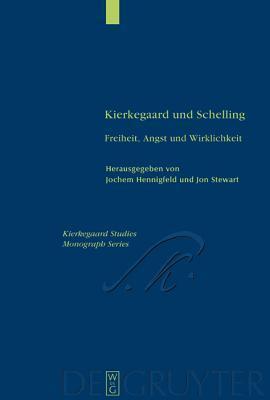Kierkegaard Und Schelling: Freiheit, Angst Und Wirklichkeit