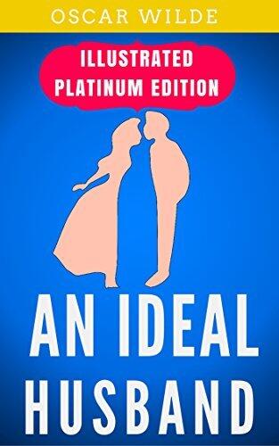 An Ideal Husband: Illustrated Platinum Edition