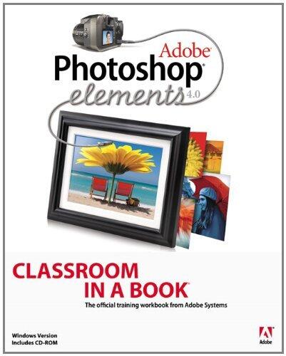 Adobe Photoshop Elements 4.0 Classroom in a Book