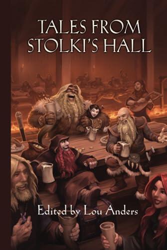 Tales from Stolki's Hall: A Thrones & Bones Anthology