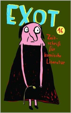 EXOT #16. Zeitschrift für komische Literatur