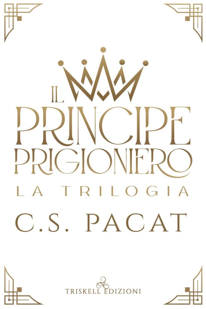 Il principe prigioniero. La Trilogia