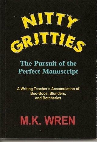 Nitty Gritties - The Pursuit of the Perfect Manuscript