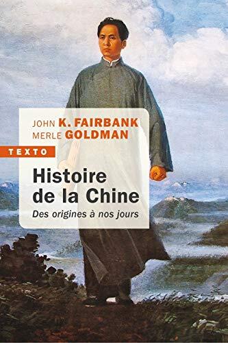 Histoire de la Chine: Des Origines à Nos Jours