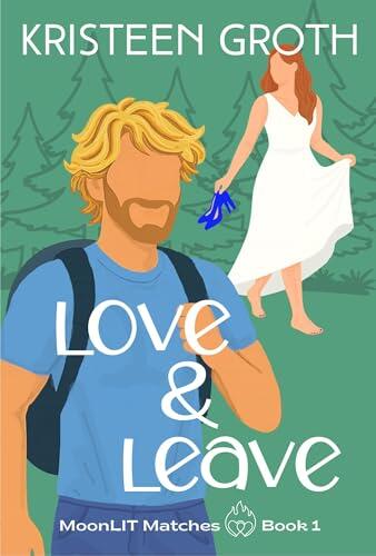 Love & Leave: A Sweet Romantic Comedy