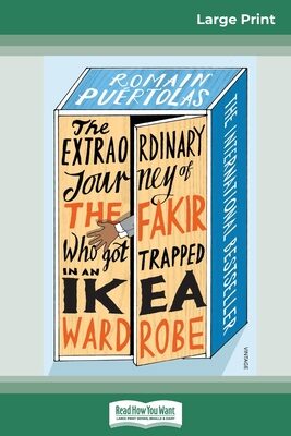 The Extraordinary Journey of the Fakir Who Got Trapped in an Ikea Wardobe