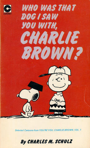 Who Was That Dog I Saw You With, Charlie Brown?