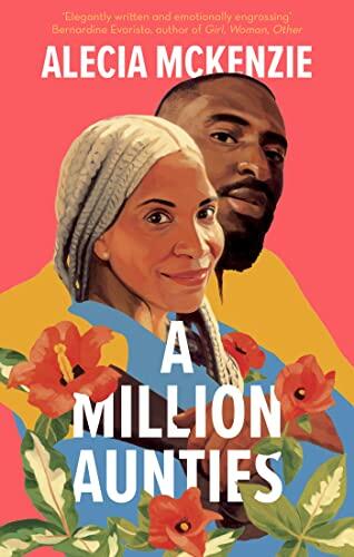 A Million Aunties: An Emotional, Feel-Good Novel About Friendship, Community and Family